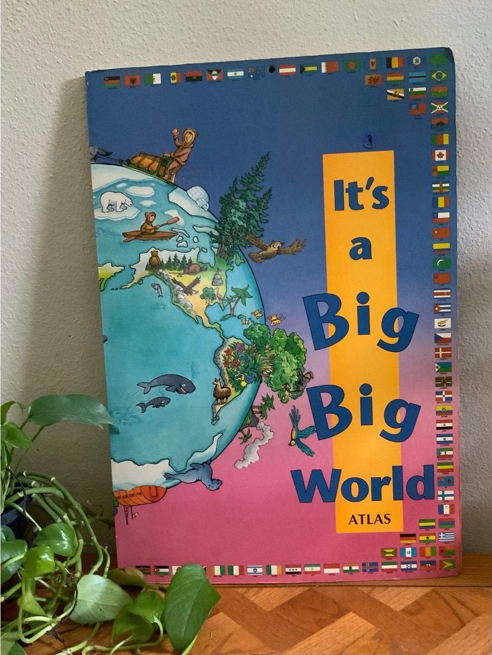 It's a Big Big World Atlas - 1991